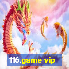 116.game vip